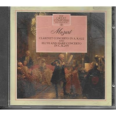 Clarinet Concerto In A K. 622 & Flute And Horn Concerto In C K. 299