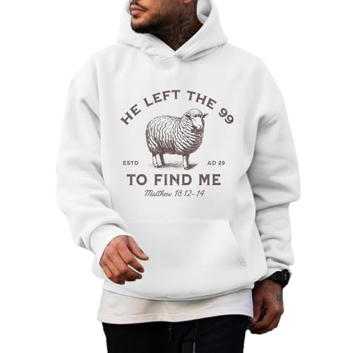 Christian Hoodies He Left The 99 To Find Me Sweatshirt Jesus Bible Verse Hoodies For Men Faith God Hooded Pullover
