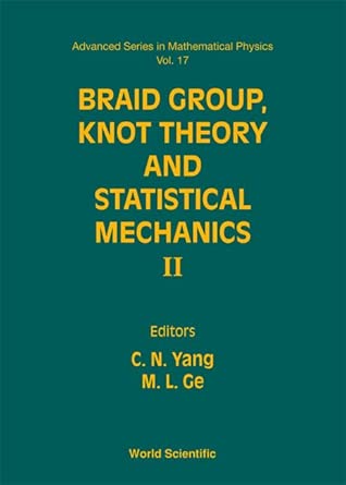 Braid Group, Knot Theory And Statistical Mechanics Ii: 17 2nd Edition book cover