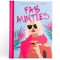 Cocktails for Fab Aunties - Delicious Cocktail Recipe Book 1915410177 Book Cover
