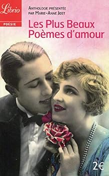 Paperback les plus beaux poemes d'amour: ANTHOLOGIE PRESENTEE PAR MARIE-ANNE JOST [French] Book