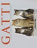 Gatti. Guida illustrata a tutte le razze. Ediz. illustrata