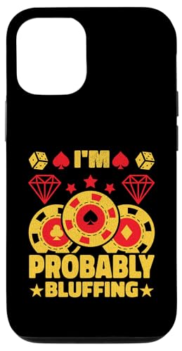 I'm Probably Bluffing Funny Poker Lover �|�[�J�[ �M�����u�� �j�� �X�}�z�P�[�X iPhone 12/12 Pro �p