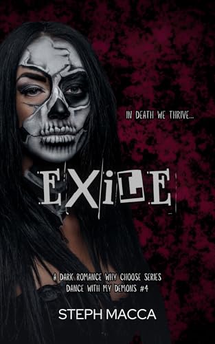 Exile: A Dark Why Choose Asylum Secret Society Romance (Dance with my Demons - Book 4)