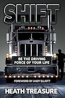 Shift: Be The Driving Force of Your Life 1648103685 Book Cover