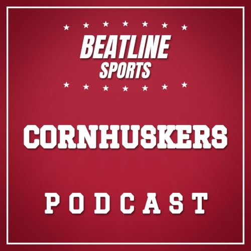 『Beatline Cornhuskers - Daily Podcast On The Nebraska Cornhuskers』のカバーアート