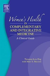 Women's Health in Complementary and Integrative Medicine E-Book (Women's Health in Complementary & Integrative Medicine)