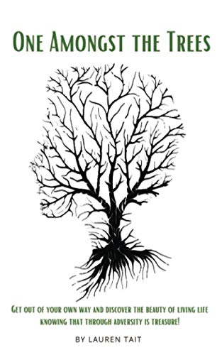 One Amongst The Trees: Get out of your own way and discover the beauty ...