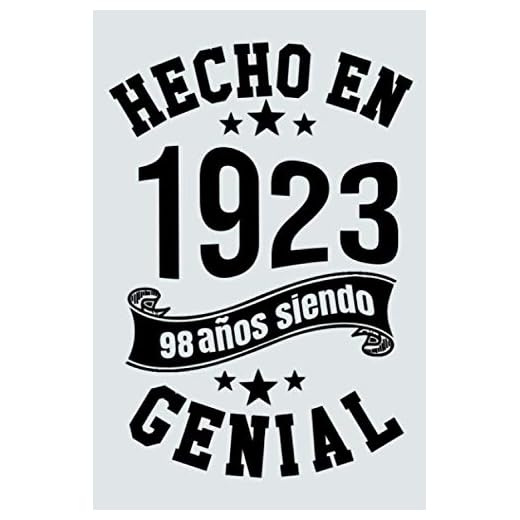 Hecho En 1923, 98 Años Siendo Genial: Idea de regalo de cumpleaños de 98 años, Diario forrado divertido, Cuaderno formato A5 con 120 páginas