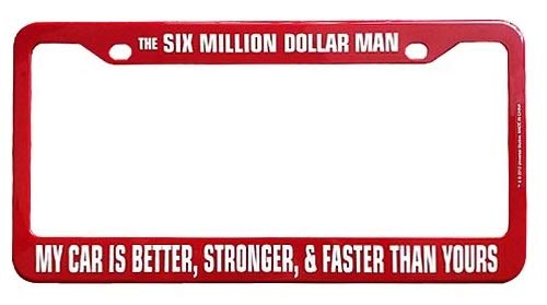 The Six Million Dollar Man License Plate Frame #TOP9
