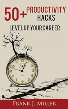 Paperback 50+ Productivity Hacks - Level Up Your Career Book