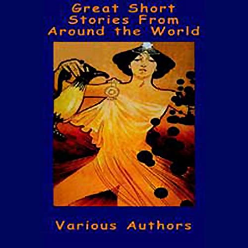 Great Short Stories from Around the World (Audible Audio