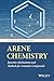 Produktbild Arene Chemistry: Reaction Mechanisms and Methods for Aromatic Compounds