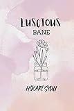 Luscious Bane