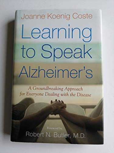 Learning to Speak Alzheimer's: A Groundbreaking Approach for Everyone Dealing With the Disease
