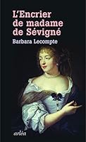L'Encrier de Madame de Sévigné 2363081242 Book Cover