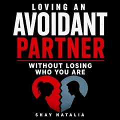 Loving an Avoidant Partner Without Losing Who You Are: How to Stop Chasing, Set Boundaries Without Pushing Them Away, Know Where You Stand, and Finally ... (Attachment Styles Rewired Book 5) Titelbild