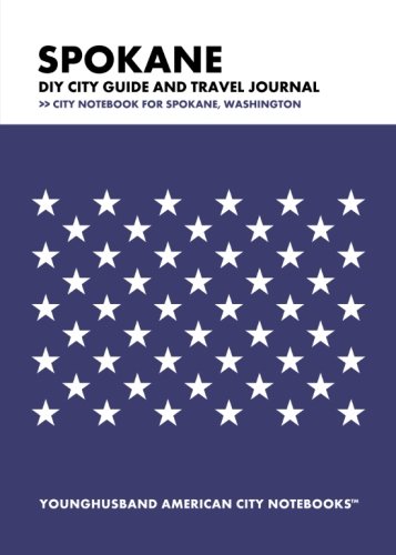 Spokane DIY City Guide and Travel Journal: City... 1489552464 Book Cover