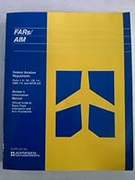 FARs/AIM: Federal Aviation Regulations - Airman's Information Manual B001EBSNN0 Book Cover