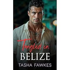 Tangled in Belize Audiolibro Por Tasha Fawkes arte de portada