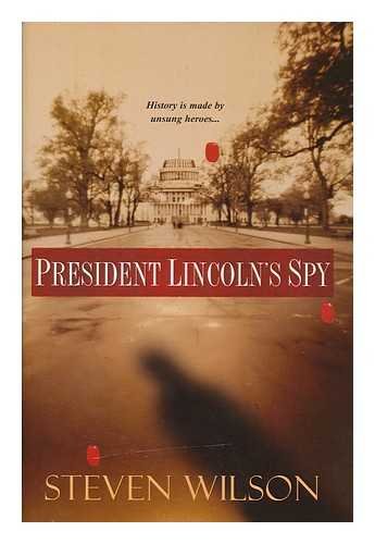 President Lincoln's Spy 0739496999 Book Cover