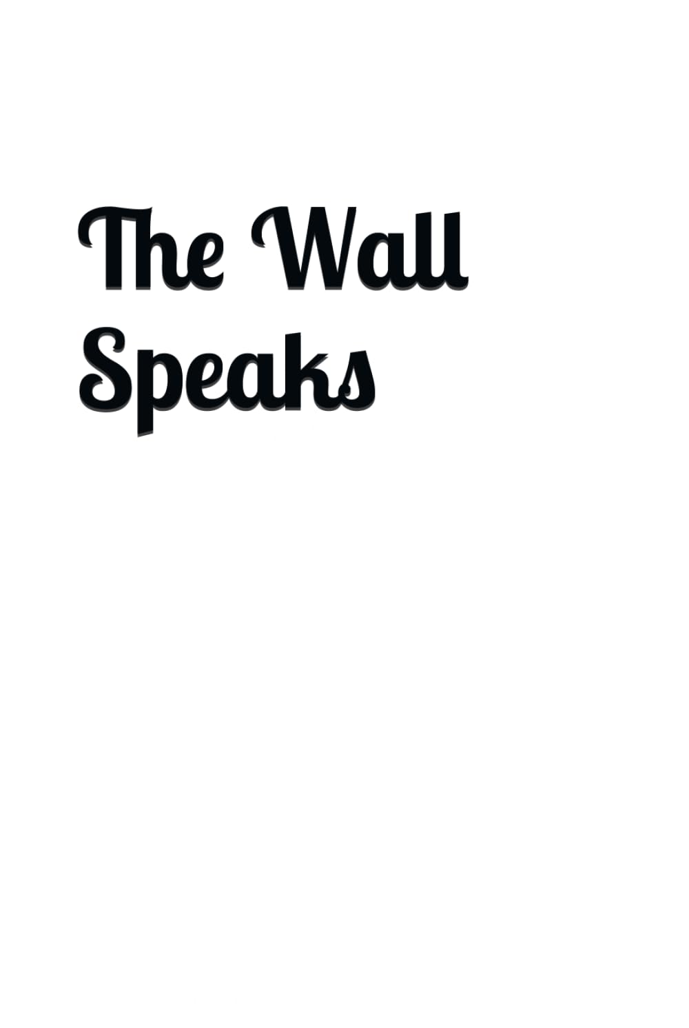 The wall speaks
