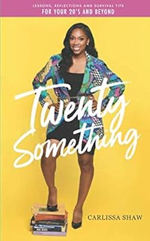 Paperback Twenty Something: Lessons, Reflections, and Survival Tips for Your 20s and Beyond Book