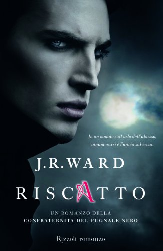 Riscatto. La confraternita del pugnale nero: 7 Riscatto. La confraternita del pugnale nero: 7