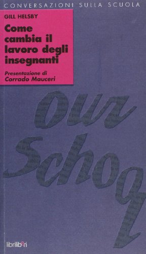 Come cambia il lavoro degli insegnanti. Un bilancio della riforma scolastica in Gran Bretagna