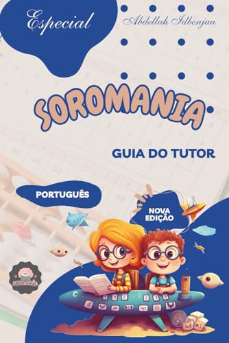 SOROMANIA Matemática Mágica: Ábaco Japonês para Crianças Ocidentais (idades de 5 a 14 anos) - Guia do tutor - Edição em Preto e Branco: Aumente a ... Adequados à Fisionomia (Portuguese Edition)