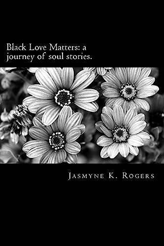 Black Love Matters: A Journey of Soul Stories