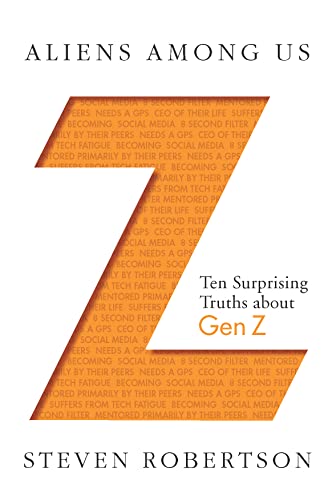 Aliens Among Us: Ten Surprising Truths about Gen Z (English Edition)