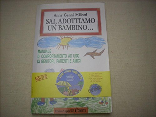 Sai, adottiamo un bambino... Manuale di