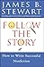 Follow the Story: How to Write Successful Nonfiction