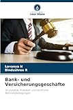 Bank- und Versicherungsgeschäfte: Grundsätze, Praktiken und rechtliche Rahmenbedingungen