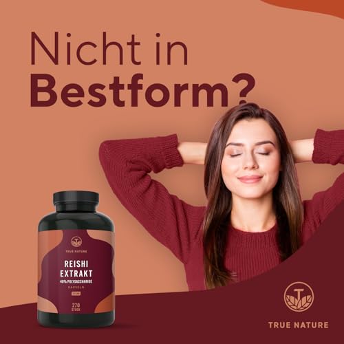 Reishi Pilz-Extrakt – 270 Kapseln (670 mg) – Hochdosiert: 20.100 mg/Tag – Premium-Extrakt, 40% Polysaccharide – 3 Monate Vorrat – Ganoderma lucidum – Vegan, deutsche Produktion – TRUE NATURE®