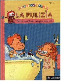 Vedi scheda su Amazon La pulizia. Perché dobbiamo sempre lavarci?