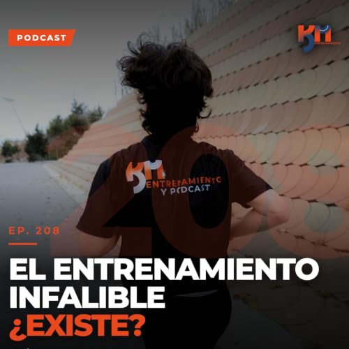 208: El Entrenamiento Infalible, &iquest;Existe?
