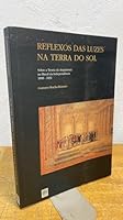 Reflexos das luzes na terra do sol: Sobre a teoria da arquitetura no Brasil da Independência, 1808-1831 857165011X Book Cover