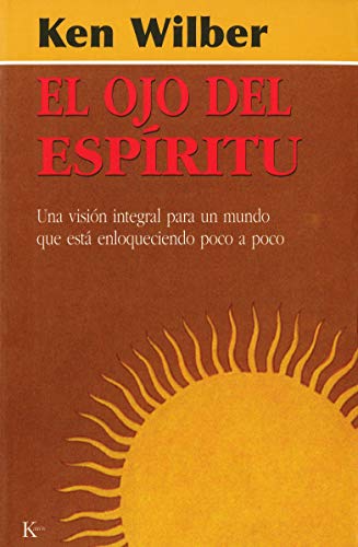Portada de El ojo del espíritu: Una visión integral para un mundo que está enloqueciendo poco a poco