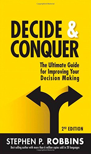 Decide and Conquer: The Ultimate Guide for Improving Your Decision Making view 2