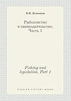 Fishing and legislation. Part 1 5519453314 Book Cover