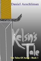 Kelsin's Tale 145281743X Book Cover