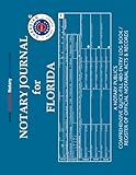 NOTARY JOURNAL FOR FLORIDA: A Notary Public's Comprehensive Quick-Fill 480-Entry Log Book / Register of Official Notarial Acts & Records