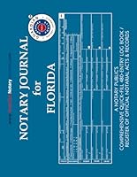NOTARY JOURNAL FOR FLORIDA: A Notary Public's Comprehensive Quick-Fill 480-Entry Log Book / Register of Official Notarial Acts & Records 1698884311 Book Cover