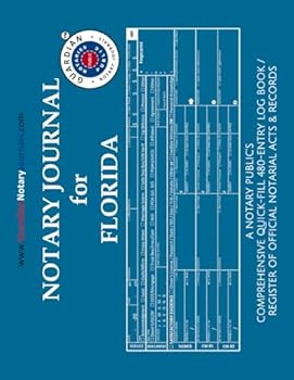 Paperback NOTARY JOURNAL FOR FLORIDA: A Notary Public's Comprehensive Quick-Fill 480-Entry Log Book / Register of Official Notarial Acts & Records Book