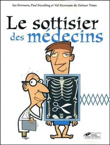 Sottisier des medecins -le SIMMONS, IAN; STEVENSON , VAL and SIEVEKING, PAUL