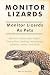 Monitor Lizards As Pets. Monitor Lizard care, behavior, enclosures, feeding, health, myths and interaction. Monitor Lizard Comprehensive Owner's Guide.