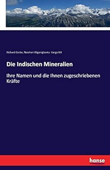 Paperback Die Indischen Mineralien: Ihre Namen und die Ihnen zugeschriebenen Kräfte [German] Book