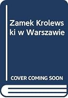 Zamek Krolewski w Warszawie 8322107471 Book Cover